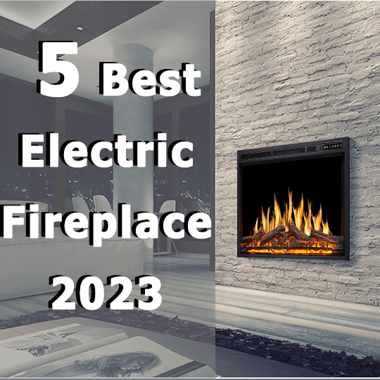 The 5 Best Electric Fireplaces For Heat （ 2023 Professional Review）